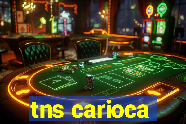 tns carioca